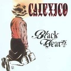 Calexico : Black Heart